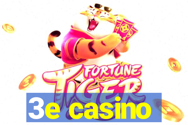 3e casino